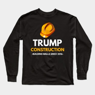 Trump Construction Long Sleeve T-Shirt